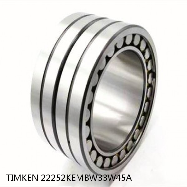22252KEMBW33W45A TIMKEN Four-Row Cylindrical Roller Bearings